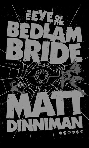 The Eye of the Bedlam Bride